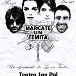 Cartel "Márcate un temita" en el teatro San Pol de Madrid