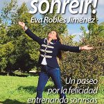 ¡Es urgente sonreír! Un paseo por la felicidad entrenando sonrisas. Eva Robles