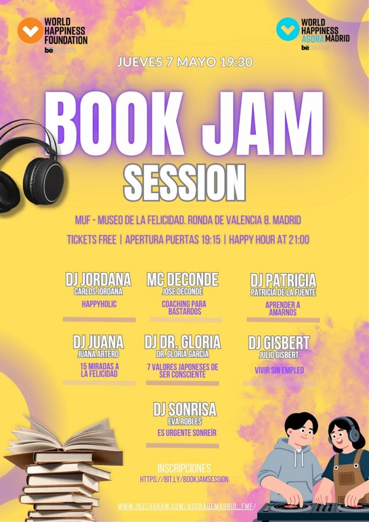 La “Book Jam Session” llega a Madrid para remezclar libros, ideas… ¡y emociones! Organizado por el Ágora de Madrid de la Fundación Mundial de la Felicidad en colaboración con el Museo de la Felicidad.